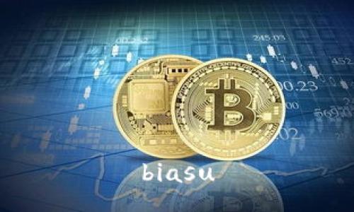 biasu